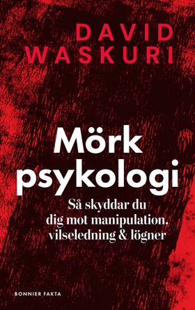 Mörk psykologi : så skyddar du dig mot manipula