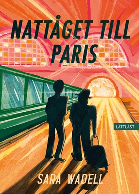 Nattåget till Paris (lättläst) (e-bok) av Sara 