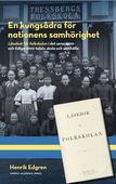 En kungsådra för nationens samhörighet : Läsebok för folkskolan i det sena 1800- och tidiga 1900-talets skola och samhälle