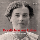 Berättelsen om Hilma: och hennes släktingar på Österlen