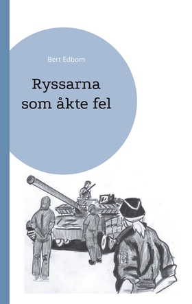 Ryssarna som åkte fel (e-bok) av Bert Edbom