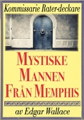 Kommissarie Rater: Mystiske mannen från Memphis. Återutgivning av detektivnovell från 1931 kompletterad med ordlista