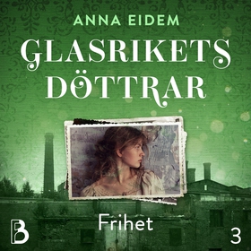 Frihet (ljudbok) av Anna Eidem