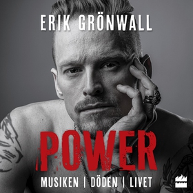 Power : musiken, döden, livet (ljudbok) av Erik