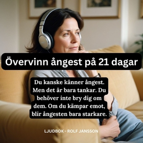 Övervinn ångest på 21 dagar (ljudbok) av Rolf J