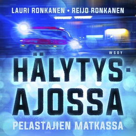 Hälytysajossa - Pelastajien matkassa (ljudbok) 