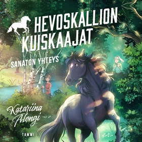 Hevoskallion kuiskaajat 1. Sanaton yhteys (ljud