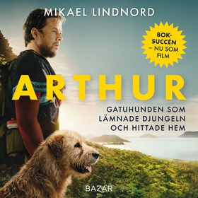 Arthur : gatuhunden som lämnade djungeln och hi