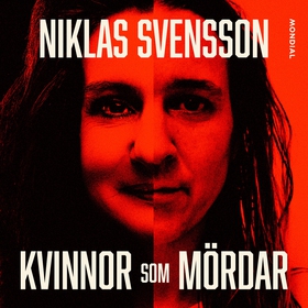 Kvinnor som mördar (ljudbok) av Niklas Svensson