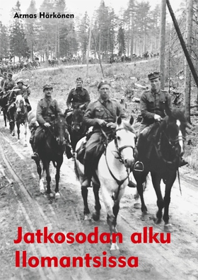 Jatkosodan alku Ilomantsissa (e-bok) av Armas H
