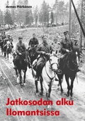Jatkosodan alku Ilomantsissa