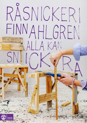 Råsnickeri : alla kan snickra (e-bok) av Finn A