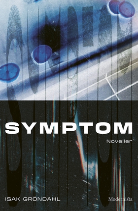 Symptom (e-bok) av Isak Gröndahl