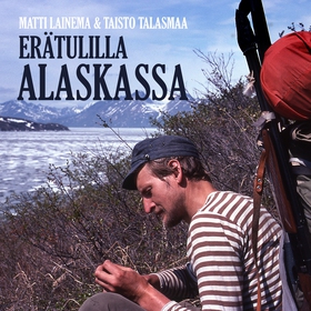 Erätulilla Alaskassa (ljudbok) av Matti Lainema