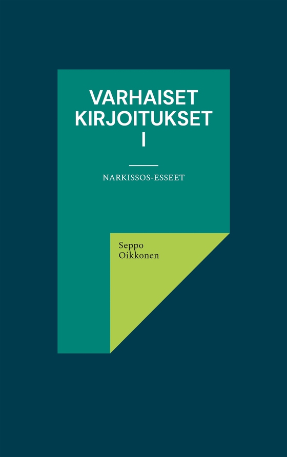 Varhaiset kirjoitukset I: Narkissos-esseet