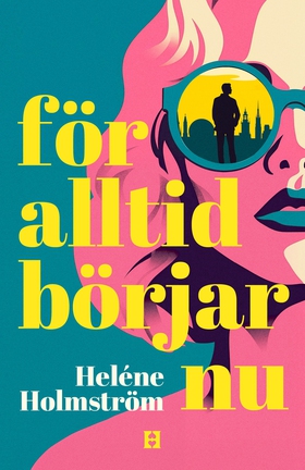 För alltid börjar nu (e-bok) av Heléne Holmströ