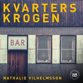 Kvarterskrogen (ljudbok) av Nathalie Vilhelmsso