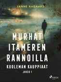 Murhat Itämeren rannoilla 1: Kuoleman kauppiaat