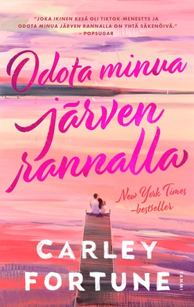 Odota minua järven rannalla (e-bok) av Carley F