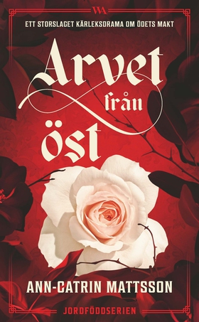 Arvet från öst (e-bok) av Ann-Catrin Mattsson