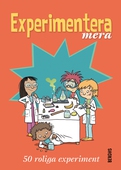 Experimentera mera : 50 roliga experiment