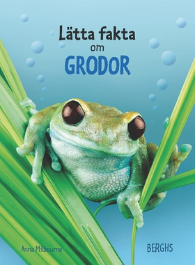 Lätta fakta om grodor (e-bok) av Anna Milbourne