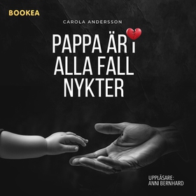 Pappa är i alla fall nykter (ljudbok) av Carola