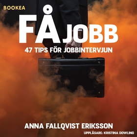 Få jobb: 47 tips för jobbintervjun (ljudbok) av