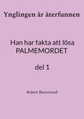 Ynglingen är återfunnen: Han har fakta att lösa PALMEMORDET del 1