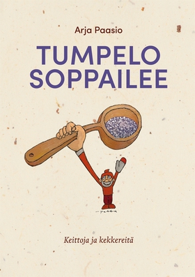 Tumpelo soppailee: Keittoja ja kekkereitä (e-bo