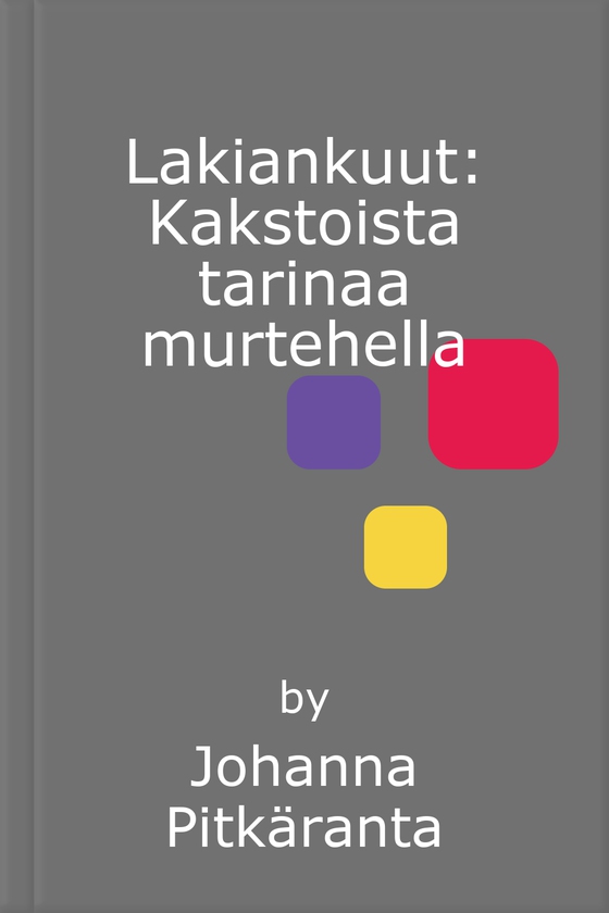 Lakiankuut: Kakstoista tarinaa murtehella