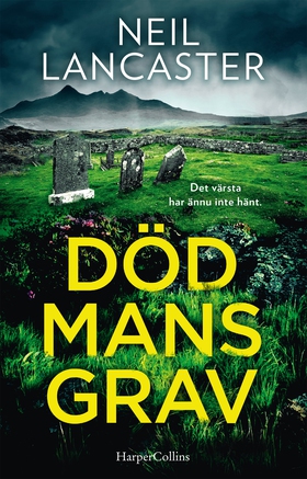 Död mans grav (e-bok) av Neil Lancaster
