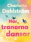 När tranorna dansar