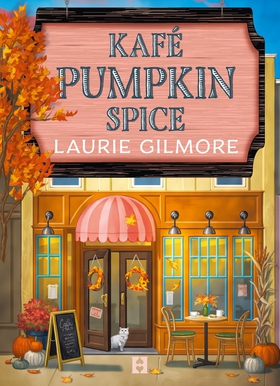 Kafé Pumpkin Spice (e-bok) av Laurie Gilmore