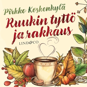 Ruukin tyttö ja rakkaus (ljudbok) av Pirkko Kos