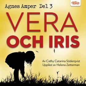 Agnes Amper : Vera och Iris (ljudbok) av Cathy 