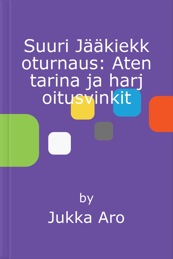 Suuri Jääkiekkoturnaus: Aten tarina ja harjoitusvinkit