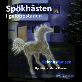 Spökhästen i Galoppstaden (ljudbok) av Helena M