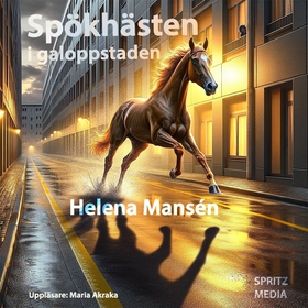 Spökhästen i Galoppstaden (ljudbok) av Helena M