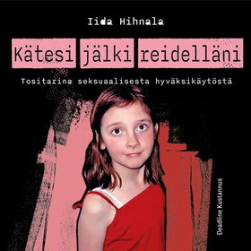 Kätesi jälki reidelläni (ljudbok) av Iida Hihna