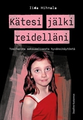 Kätesi jälki reidelläni