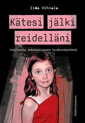 Kätesi jälki reidelläni (e-bok) av Iida Hihnala