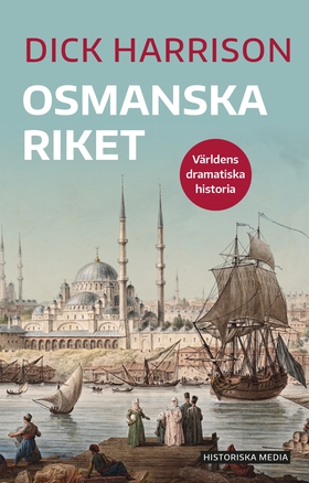 Osmanska riket (e-bok) av Dick Harrison