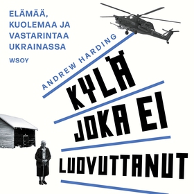 Kylä joka ei luovuttanut (ljudbok) av Andrew Ha