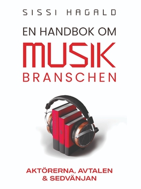 En handbok i musikbranschen : Aktörerna, Avtale