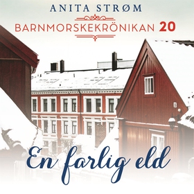 En farlig eld (ljudbok) av Anita Strøm