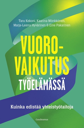 Vuorovaikutus työelämässä (e-bok) av Kaarina Mö