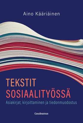 Tekstit sosiaalityössä (e-bok) av Aino Kääriäin