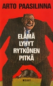 Elämä lyhyt, Rytkönen pitkä