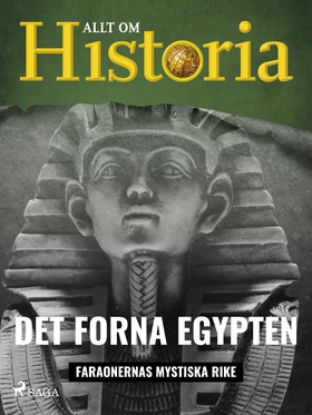 Det forna Egypten - Faraonernas mystiska rike (